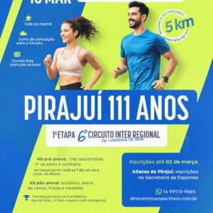 6º Circuito Inter Regional de Corrida de Rua - 1ª Etapa - Pirajuí 111 anos