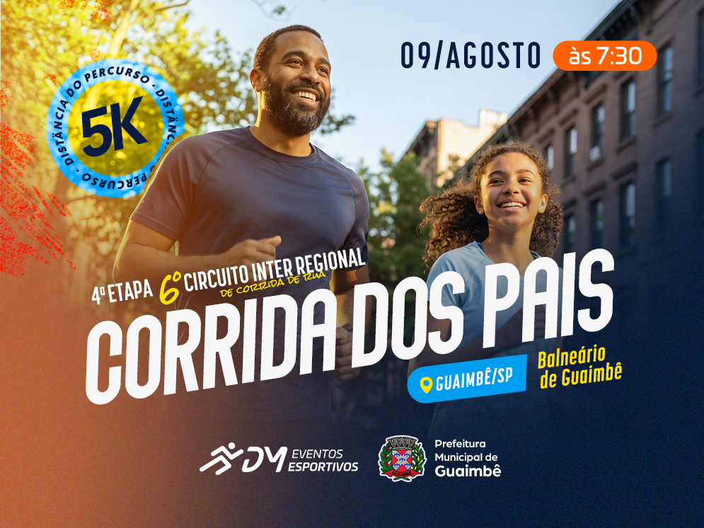 6º Circuito Inter Regional de Corrida de Rua - 4ª Etapa Guaimbê - Corrida dos Pais